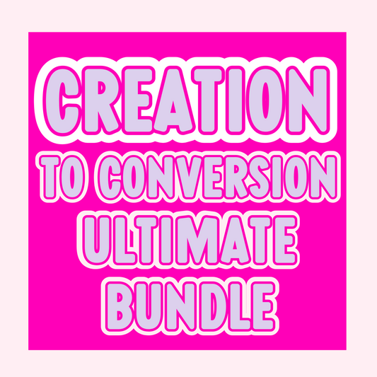 Creation to Conversion ULTIMATE BUNDLE 💸
