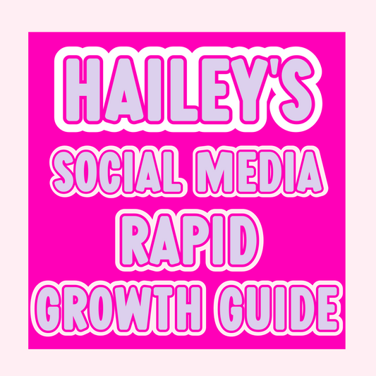Hailey's Social Media Rapid Growth Guide